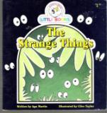 The Strange Things : Cocky's Circle Little Books : Early Reader